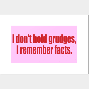 I don't hold grudges Posters and Art